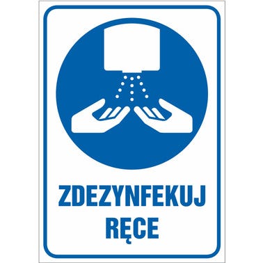 Znak informacyjny ZDEZYNFEKUJ RĘCE