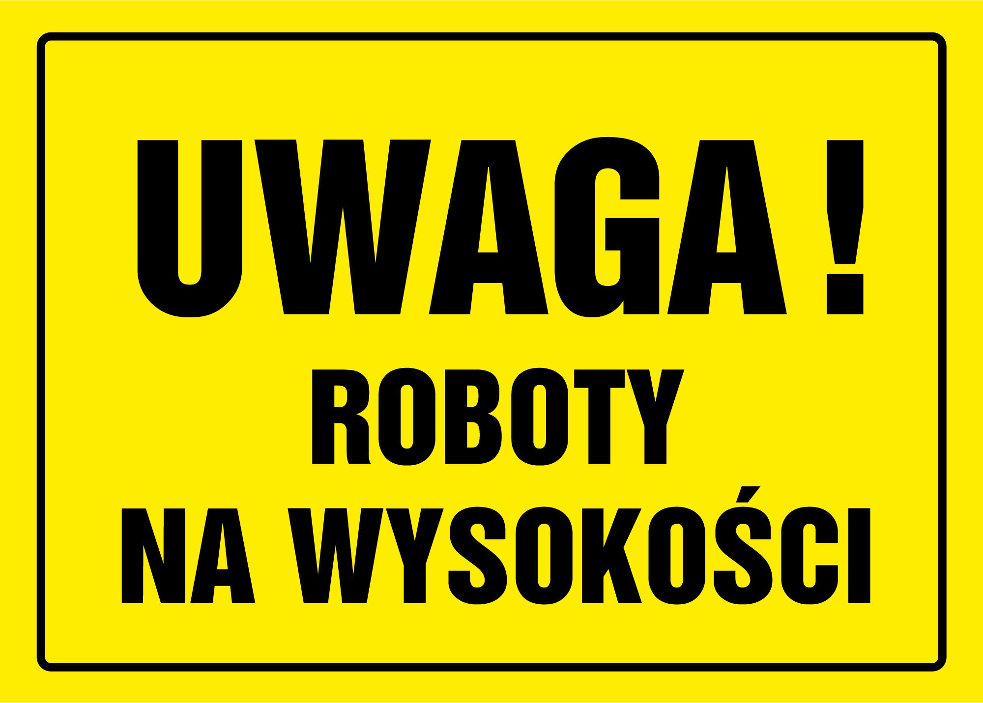 Znak budowlany UWAGA ROBOTY NA WYSOKOŚCI