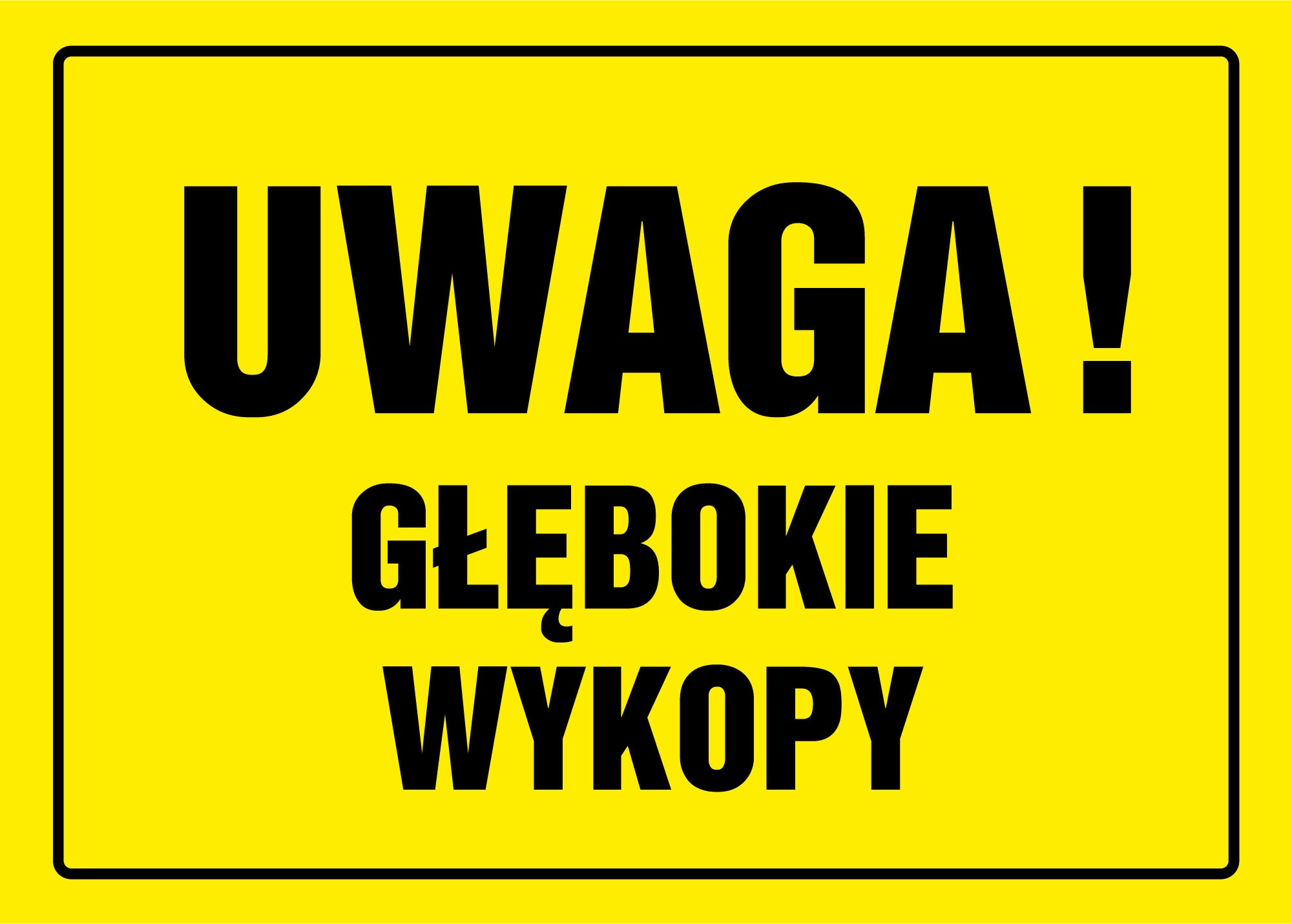Znak budowlany UWAGA GŁĘBOKIE WYKOPY