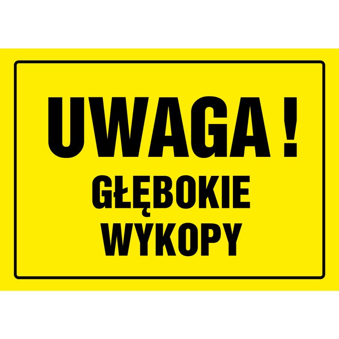 Znak budowlany UWAGA GŁĘBOKIE WYKOPY