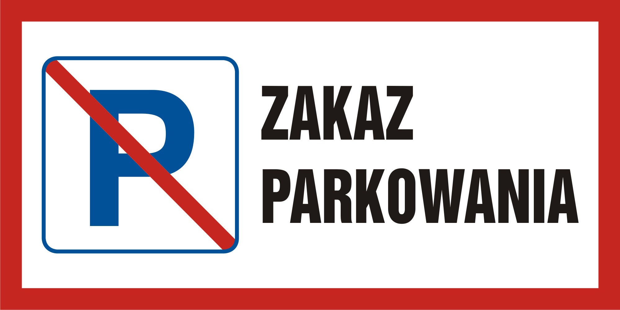 Znak informacyjny ZAKAZ PARKOWANIA