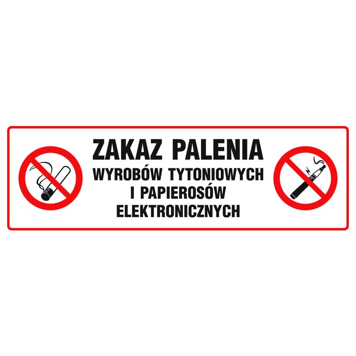 Znak informacyjny ZAKAZ PALENIA TYTONIU I PAPIEROSÓW ELEKTRONICZNYCH